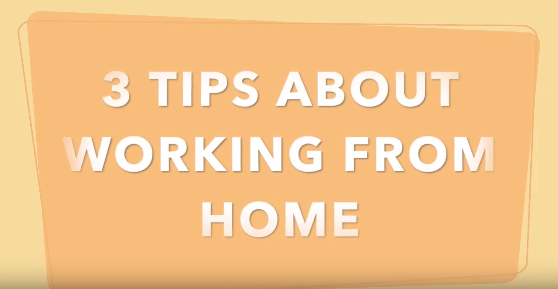 3 tips about working from home